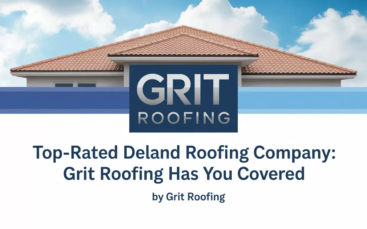 DeLand Roofing Company GRIT Roofing